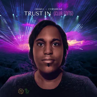 Trust In (Club Edits) by Israell