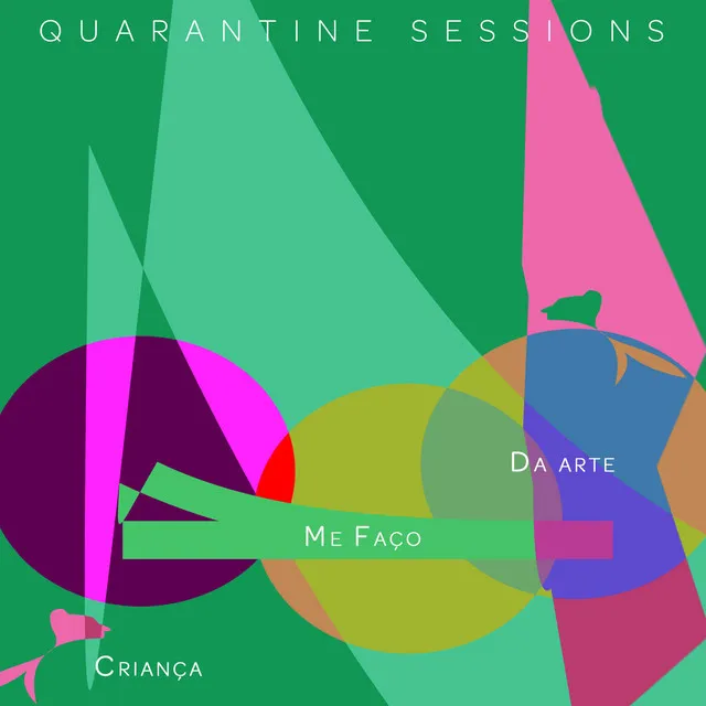 Da Arte Me Faço Criança [Quarantine Sessions] - Instrumental