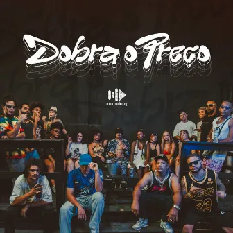 Dobra o Preço by Mano Doug