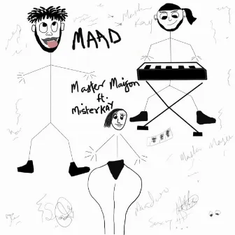 MAAD by MASTER MAISON