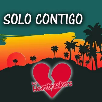 Solo Contigo by Los Heartbreakers