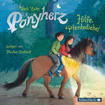 Ponyherz 11: Hilfe, Pferdediebe! by Marlen Diekhoff