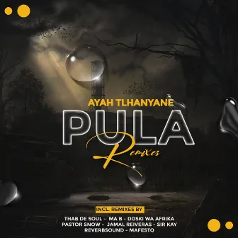 Pula Remixes by Ayah Tlhanyane