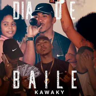 Dia de Baile by Kawaky Mc