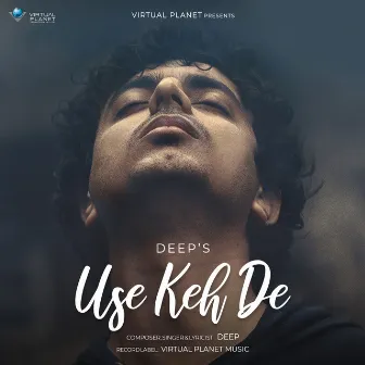 Use Keh De by Deepp C