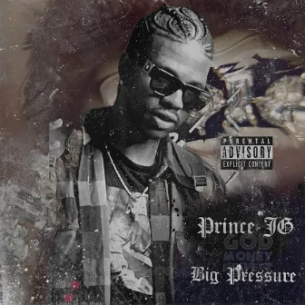 Big Pressure by Prince JG