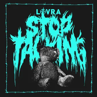 Stop Talking (feat. FLAVIA) by LOVRA