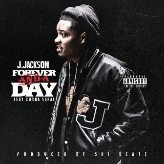 Forever and a Day by J.Jackson