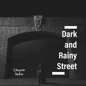 Dark and Rainy Street by Chuck Sabo