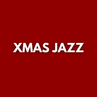 Xmas Jazz by Christmas Jazz Band