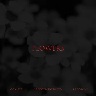 Flowers by Connor