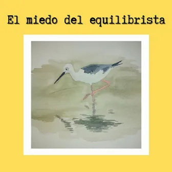 El Miedo del Equilibrista by Eduardo Llobet