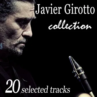 Javier Girotto Collection: 20 Selected Tracks by Javier Girotto