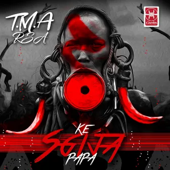 Ke Sgija Papa by T.M.A_Rsa