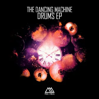 Drums EP (feat. Rafael Becker) by The Dancing Machine