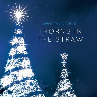 Thorns in the Straw by Jonathan Veira