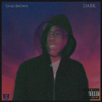 DARK. (Six Year Anniversary Edition) by Tahji Brown