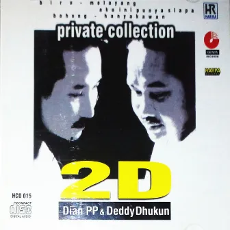 2D Private Collection by 2D