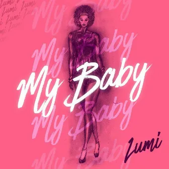 My Baby by Lumi