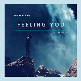 Feeling You (feat. Norah B.) by PULLER