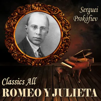 Serguéi Prokófiev: Classics All. Romeo Y Julieta by Orquesta Filarmónica De Praga