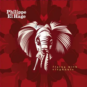 Flying With Elephants by Philippe El Hage