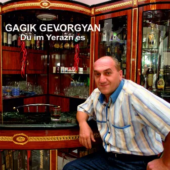 Du im Yerazn es by Gagik Gevorgyan