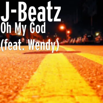 Oh My God (feat. Wendy) by Jbeatz