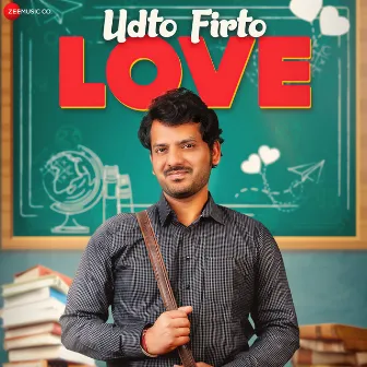 Udto Firto Love by Anuj Chitlangia