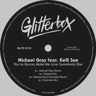 You’re Gonna Make Me Love Somebody Else (feat. Kelli Sae) by Michael Gray