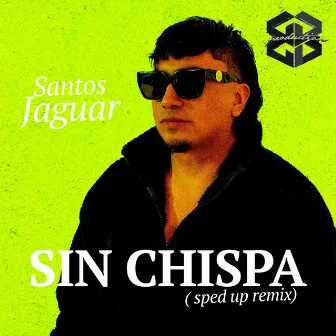 Sin Chispa (Sped Up Remix) by BBPR