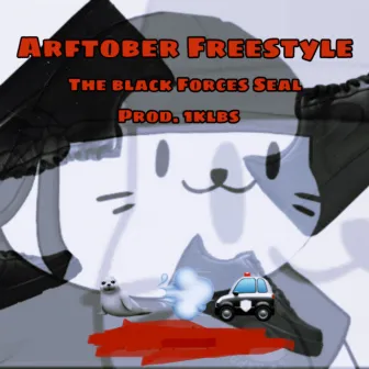 Arftober Freestyle by The Black Forces Seal