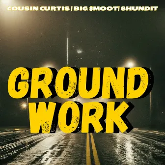 Ground Work by 8hundit