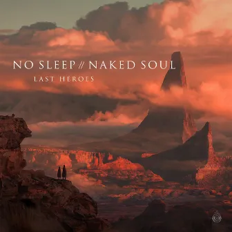 No Sleep // Naked Soul by Last Heroes