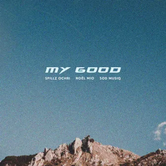 My Good by SOD MUSIQ