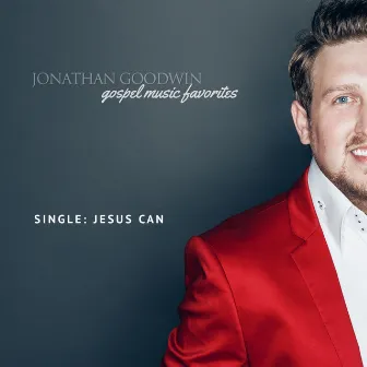 Jesus Can by Jonathan Goodwin