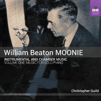 Moonie: Instrumental & Chamber Music, Vol. 1 – Music for Solo Piano by Christopher Guild