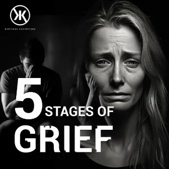 5 Stages of Grief by Kanishka Kavirathna