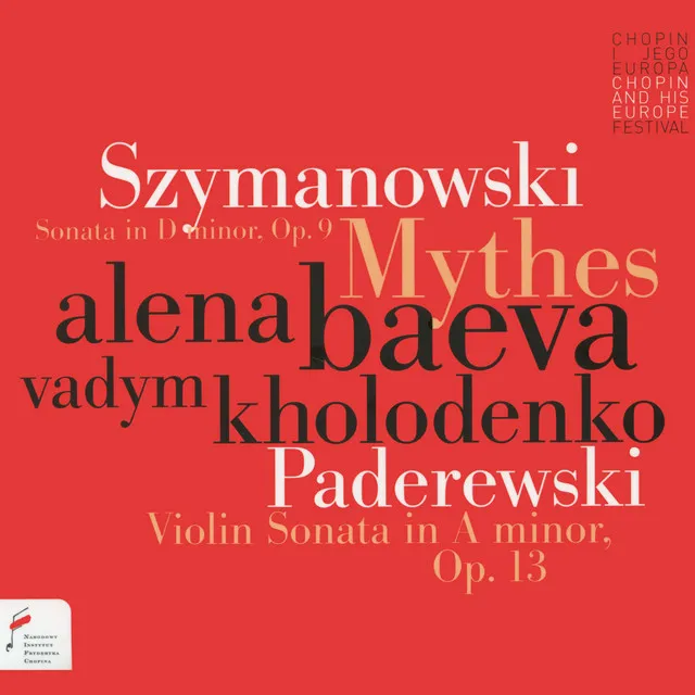 Szymanowski: Mythes / Paderewski: Violin Sonata in A Minor, Op. 13