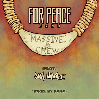 Massive & Crew by For Peace Band