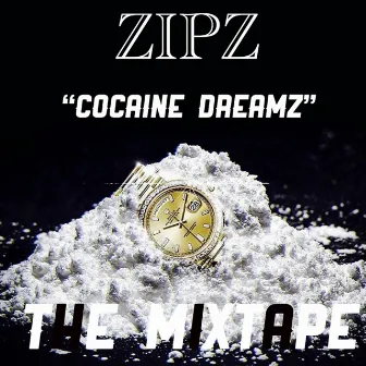 Cocaine Dreamz by Zipz