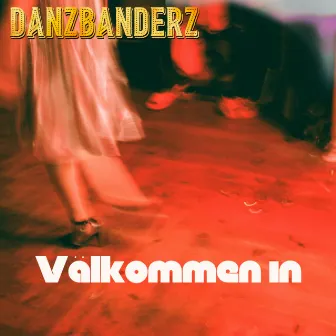 Välkommen in by Danzbanderz