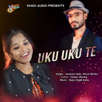 Uku Uku Te by Royal Bhanu