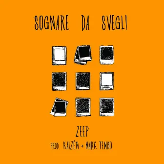 Sognare da svegli by Zeep