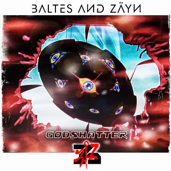 GODSHATTER by Baltes & Zäyn