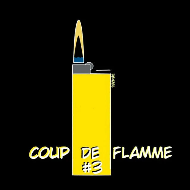 Coup de flamme #3