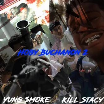 Hoby Buchanon, Pt. 2 by Yung $moke