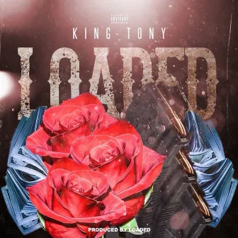 Loaded by King Tony