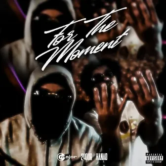 For The Moment by 24our