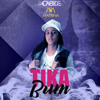 Tika Bum by Matrina